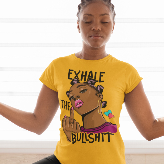 Exhale The Bullshit T-shirt