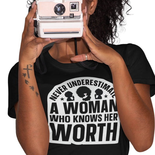 Never Underestimate a Woman Who Knows Her Worth T-shirt